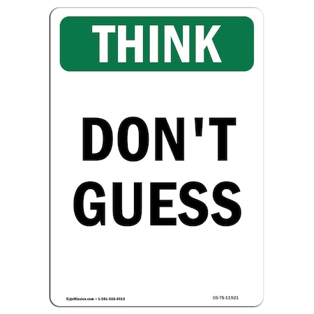 OSHA THINK Sign, Don't Guess, 18in X 12in Rigid Plastic